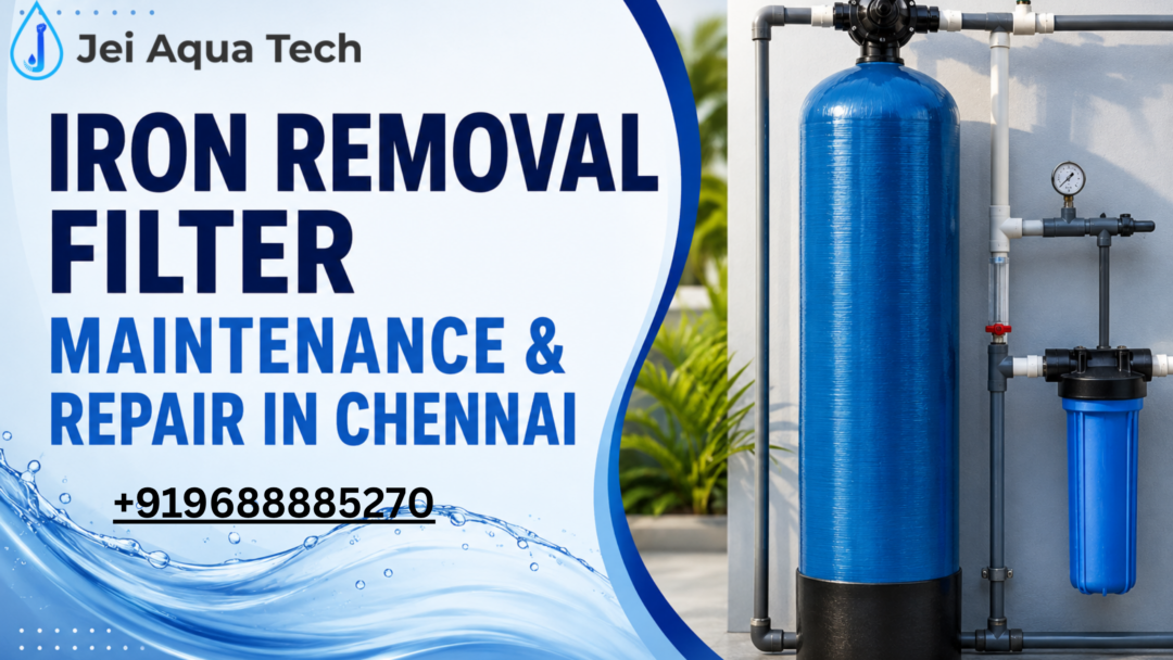 Iron Removal Filter Maintenance & Repair in Chennai
